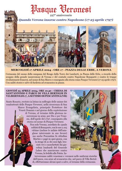 Le manifestazioni celebrative delle Pasque Veronesi 2024 ricordano il 227º anniversario dell’insurrezione di Verona contro Napoleone Bonaparte (17–25 aprile 1797). Mercoledì 17 aprile, in Piazza delle Erbe, la cerimonia del suono della campana del Re
