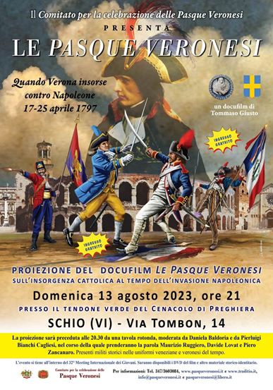 Locandina della proiezione gratuita del docufilm Le Pasque Veronesi a Schio (VI) il 13 agosto 2023, presso il Tendone Verde del Cenacolo di Preghiera. Evento con militi storici e tavola rotonda sull’insorgenza cattolica durante l’invasione napoleonic
