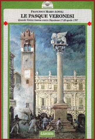 Copertina del libro Le Pasque Veronesi di Francesco Mario Agnoli, dedicato all’insurrezione di Verona contro Napoleone del 1797
