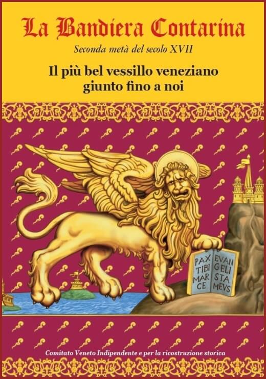 Riproduzione della Bandiera Contarina, il seicentesco vessillo veneziano del Doge Domenico II Contarini, restaurato dal Comitato per la celebrazione delle Pasque Veronesi e disegnato da Oliviero Murru.